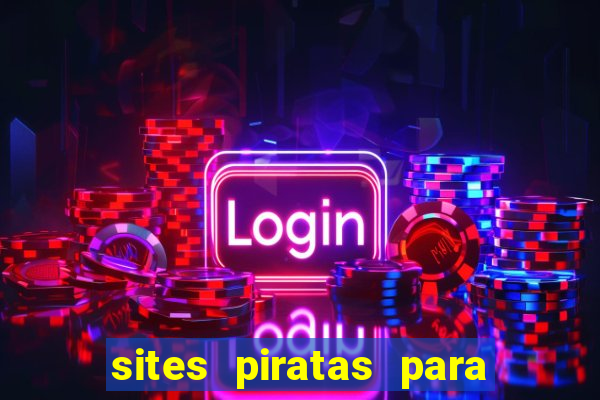 sites piratas para ver jogos